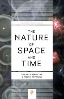 THE NATURE OF SPACE AND TIME | 9780691168449 | STEPHEN HAWKING, ROGER PENROSE