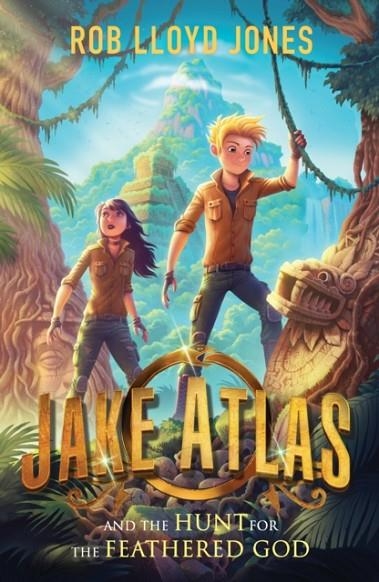 JAKE ATLAS AND THE HUNT FOR THE FEATHERED GOD | 9781406377712 | ROB LLOYD JONES