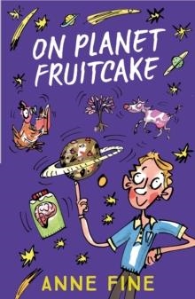 ON PLANET FRUITCAKE | 9781405288996 | ANNE FINE