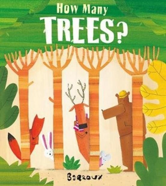 HOW MANY TREES? | 9781405280556 | BARROUX
