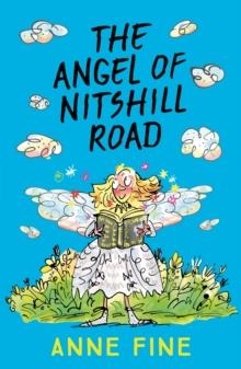 THE ANGEL OF NITSHILL ROAD | 9781405288989 | ANNE FINE