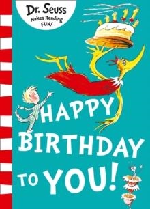 DR SEUSS: HAPPY BIRTHDAY TO YOU! | 9780008251987 | DR SEUSS