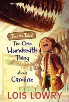 THE ONE HUNDRETH THING ABOUT CAROLINE | 9781328750570 | LOIS LOWRY