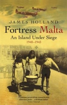 FORTRESS MALTA | 9780304366545 | JAMES HOLLAND