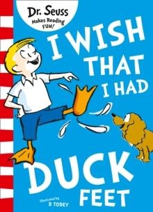 DR SEUSS: I WISH THAT I HAD DUCK FEET | 9780008239978 | DR SEUSS