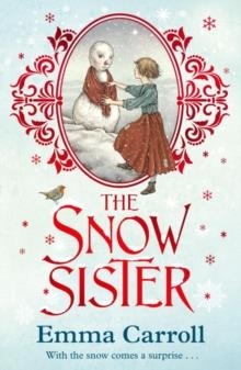 THE SNOW SISTER | 9780571341801 | EMMA CARROLL