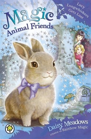 MAGIC ANIMAL FRIENDS 01: LUCY LONGWHISKERS GETS LOST  | 9781408326251 | DAISY MEADOWS