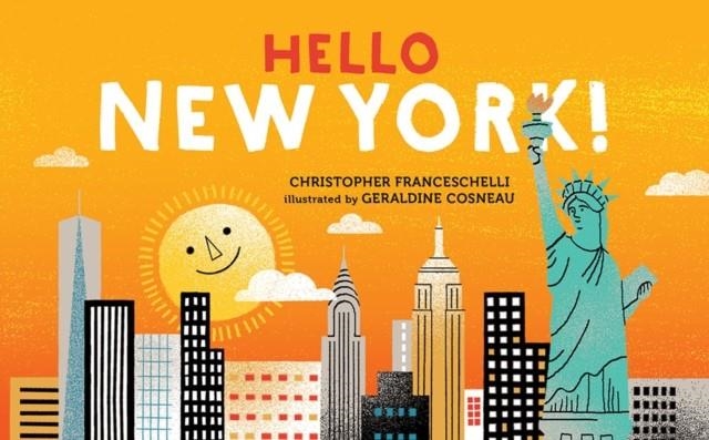 HELLO, NEW YORK! | 9781419728297 | CHRISTOPHER FRANCESCHELLI