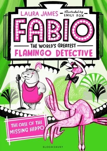 FABIO THE WORLD'S GREATEST FLAMINGO DETECTIVE: THE | 9781408889312 | LAURA JAMES