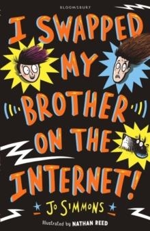 I SWAPPED MY BROTHER ON THE INTERNET | 9781408877753 | JO SIMMONS