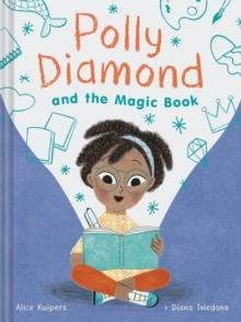 POLLY DIAMOND AND THE MAGIC BOOK | 9781452152325 | ALICE KUIPERS