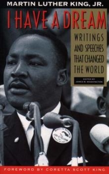 I HAVE A DREAM: WRITINGS AND SPEECHES THAT CHANGED THE WORLD | 9780062505521 | MARTIN LUTHER KING JR