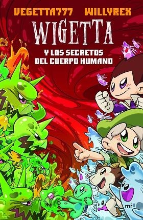 WIGETTA Y LOS SECRETOS DEL CUERPO HUMANO | 9788427044272 | Vegetta777;Willyrex