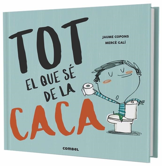 TOT EL QUE SÉ DE LA CACA | 9788491013105 | JAUME COPONS RAMON