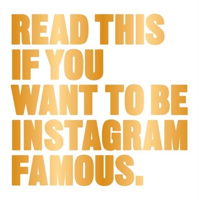READ THIS IF WANT TO BE INSTAGRAM FAMOUS | 9781780679679 | HENRY CARROLL