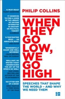 WHEN THEY GO LOW WE GO HIGH | 9780008235680 | PHILIP COLLINS