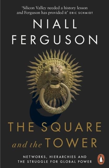 THE SQUARE AND THE TOWER | 9780141984810 | NIALL FERGUSON