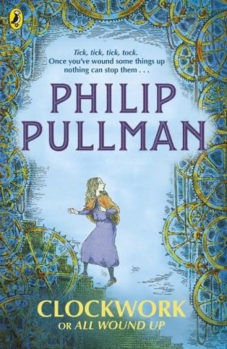 CLOCKWORK OR ALL WOUND UP | 9780241326312 | PHILIP PULLMAN