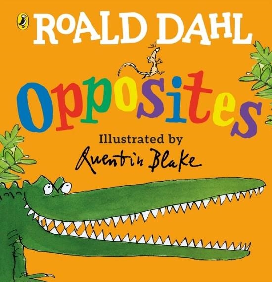 ROALD DAHL'S OPPOSITES | 9780241330555 | ROALD DAHL