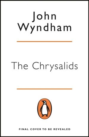 THE CHRYSALIDS (PENGUIN ESSENTIALS) | 9780241983928 | JOHN WYNDHAM