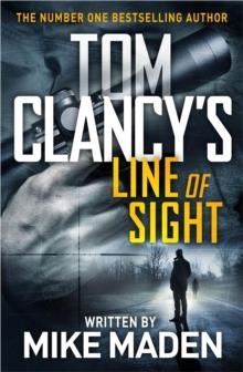 TOM CLANCY LINE OF SIGHT | 9780718189297 | MIKE MADEN