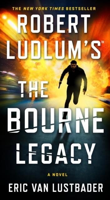 THE BOURNE LEGACY | 9781250182630 | ERIC VAN LUSTBADER
