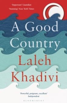 A GOOD COUNTRY | 9781408876039 | LALEH KHADIVI