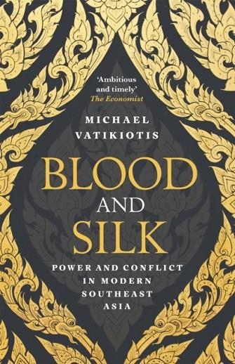 BLOOD AND SILK | 9781474602037 | MICHAEL VATIKIOTIS