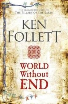 WORLD WITHOUT END | 9781509886074 | KEN FOLLETT