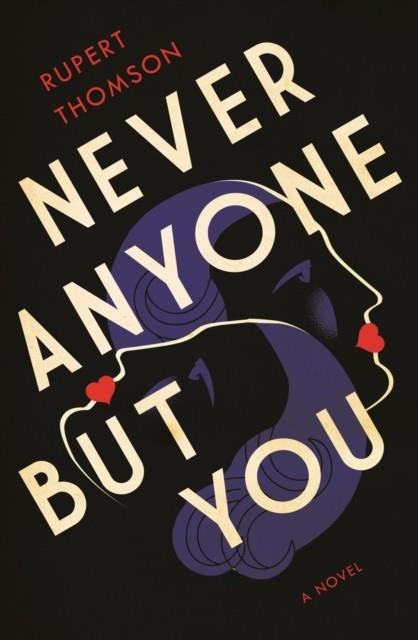 NEVER ANYONE BUT YOU | 9781590519134 | RUPERT THOMSON