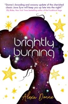 BRIGHTLY BURNING | 9781785659423 | ALEXA DONNE