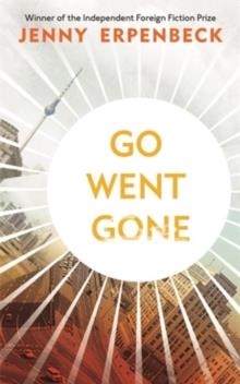 GO WENT GONE | 9781846276224 | JENNY ERPENBECK