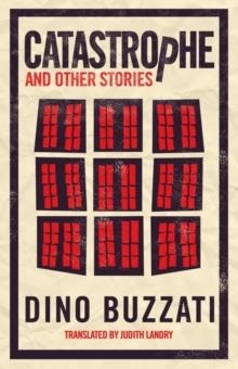 CATASTROPHE AND OTHER STORIES | 9781847497369 | DINO BUZZATI