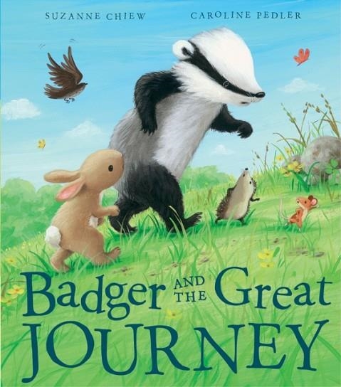 BADGER AND THE GREAT JOURNEY | 9781848694460 | SUZANNE CHIEW