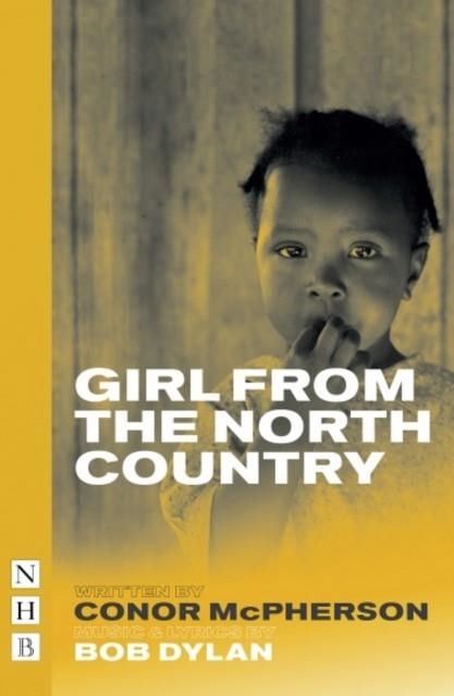 THE GIRL FROM THE NORTH COUNTRY | 9781848426559 | CONNOR MCPHERSON