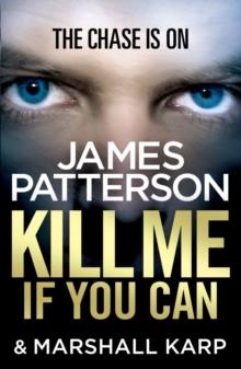 KILL ME IF YOU CAN | 9780099550174 | JAMES PATTERSON