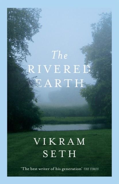 THE RIVERED EARTH | 9781780228686 | VIKRAM SETH
