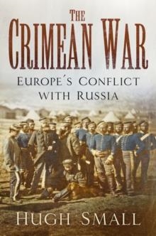 CRIMEAN WAR | 9780750985871 | HUGH SMALL