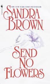 SEND NO FLOWERS | 9780553576016 | SANDRA BROWN