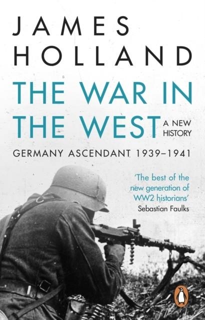 THE WAR IN THE WEST-A NEW HISTORY | 9780552169202 | JAMES HOLLAND