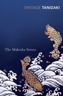 THE MAKIOKA SISTERS | 9780749397104 | JUNICHIRO TANIZAKI