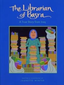 THE LIBRARIAN OF BASRA | 9780152054458 | JEANETTE WINTER