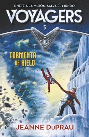 TORMENTA DE HIELO (SERIE VOYAGERS 5) | 9788420483276 | Duprau, Jeanne