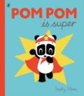 POM POM IS SUPER | 9780141365039 | SOPHY HENN