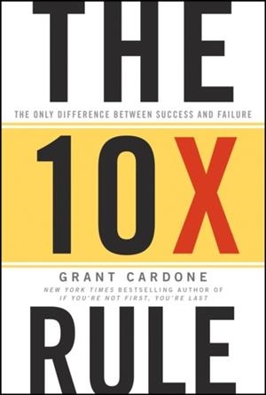 THE 10X RULE | 9780470627600 | GRANT CARDONE