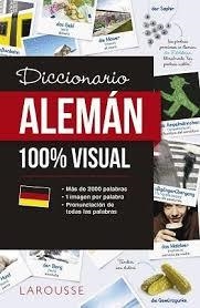 DICCIONARIO DE ALEMÁN 100% VISUAL | 9788417273088 | LAROUSSE EDITORIAL