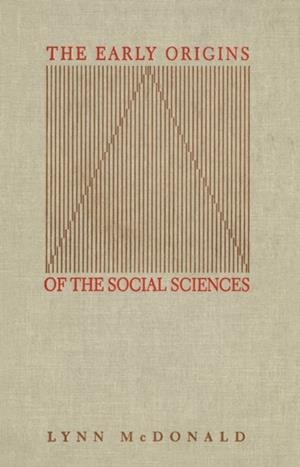 THE EARLY ORIGINS OF THE SOCIAL SCIENCE | 9780773514089 | LYNN MCDONALD