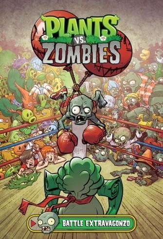 PLANTS VS. ZOMBIES VOLUME 7: BATTLE EXTRAVAGONZO | 9781506701899 | PAUL TOBIN