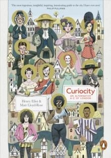 CURIOCITY: THE ALTERNATIVE A TO Z OF LONDON | 9780141980799 | ELIOT AND LLOYD