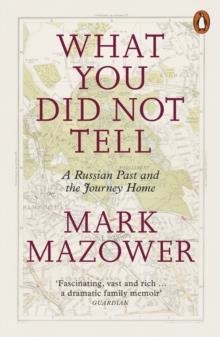WHAT YOU DID NOT TELL | 9780141986845 | MARK MAZOWER